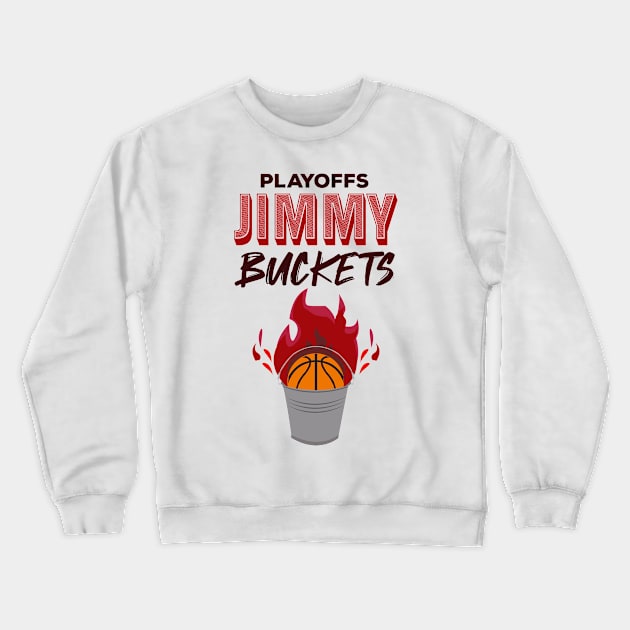 playoffs jimmy buckets fan Crewneck Sweatshirt by HCreatives